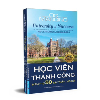 Học Viện Thành Công - Og Mandino - Tiêu Tiểu Long, Trương Ánh Nguyên dịch - (bìa mềm)