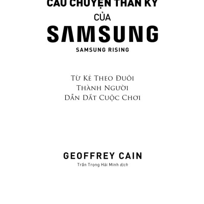 Câu Chuyện Thần Kỳ Của Samsung: Từ Kẻ Theo Đuôi Thành Người Dẫn Dắt - Samsung Rising