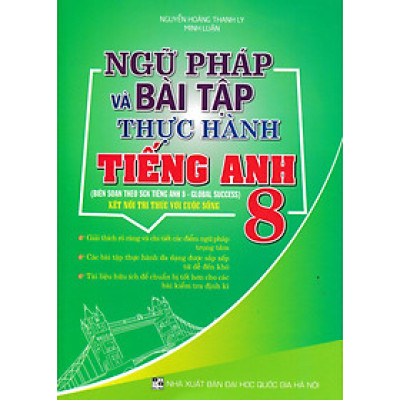 Ngữ Pháp Và Bài Tập Thực Hành Tiếng Anh 8 (Biên Soạn Theo Global Success - SGK Kết Nối)_HA