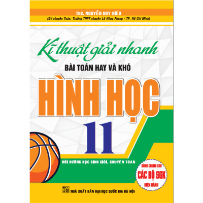 Combo Kĩ Thuật Giải Nhanh Bài Toán Hay Và Khó Đại Số Giải Tích + Hình Học 11 (Dùng Chung Cho Các Bộ SGK Hiện Hành )