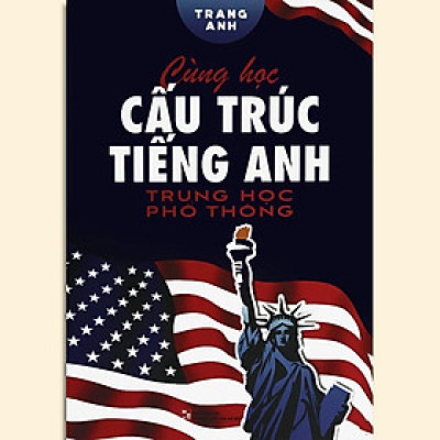 Sách - Cùng học cấu trúc Tiếng anh trung học phổ thông
