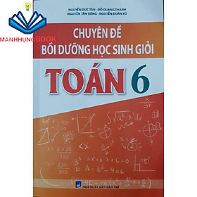Sách - Chuyên đề bồi dưỡng học sinh giỏi Toán 6