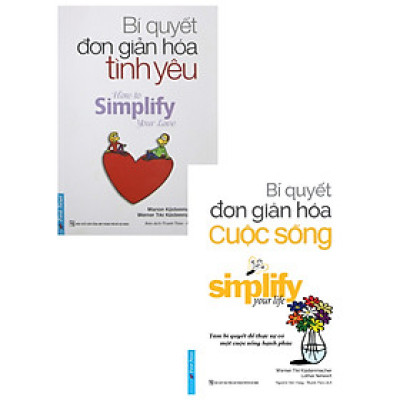 Combo Bí Quyết Đơn Giản Hóa Tình Yêu + Bí Quyết Đơn Giản Hóa Cuộc Sống (Bộ 2 Cuốn)