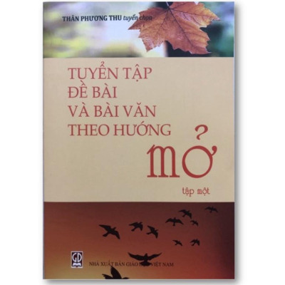 Sách - Combo Tuyển tập Đề bài và bài văn theo hướng Mở (Tập 1 + Tập 2)
