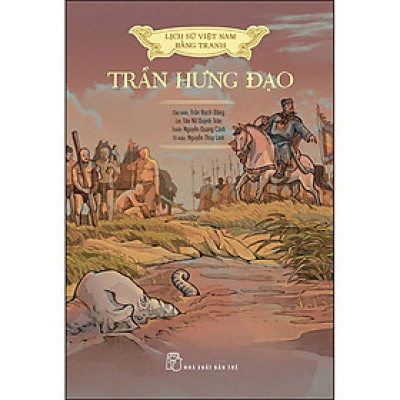 Lịch sử Việt Nam bằng tranh - Trần Hưng Đạo (bản màu)