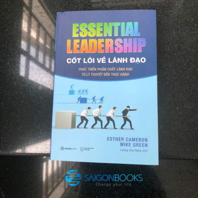 Cốt lõi về lãnh đạo (Essential leadership) - Tác giả Esther Cameron , Mike Green