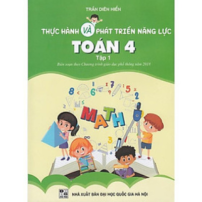 Sách - Thực hành và phát triển năng lực Toán 4 tập 1 (Biên soạn theo chương trình GDPT 2018)