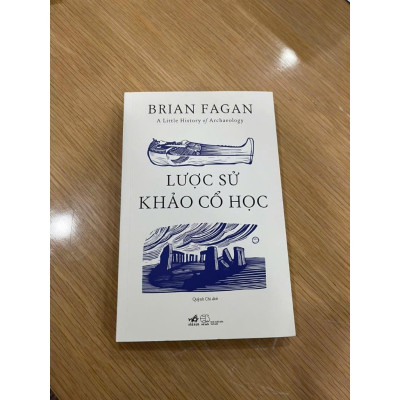 Sách - Lược Sử Khảo Cổ Học - Brian Fagan - Nhã Nam