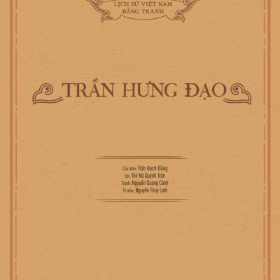 Lịch Sử Việt Nam Bằng Tranh: Trần Hưng Đạo (Bản Màu)