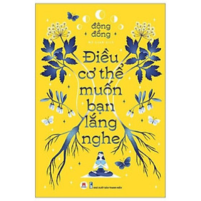 Sách - Điều Cơ Thể Muốn Bạn Lắng Nghe - 2H Books