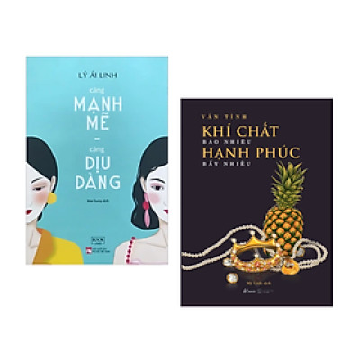 Combo Kĩ Năng Sống Đẹp, Sống Ý Nghĩa Dành Cho Phái Nữ: Càng Mạnh Mẽ, Càng Dịu Dàng +  Khí Chất Bao Nhiêu, Hạnh Phúc Bấy Nhiêu ( Tặng Kèm Bookmark Love Life)