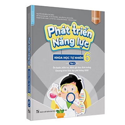 Phát triển năng lực khoa học tự nhiên 6 tập 1 Classic