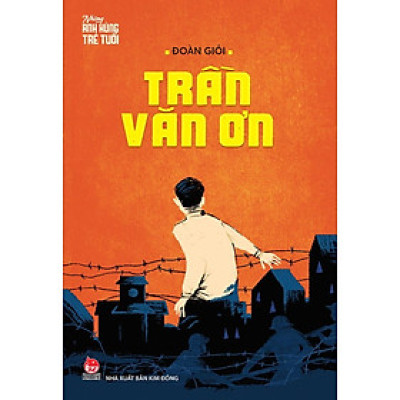 Sách - Giáo dục truyền thống: Trần Văn Ơn