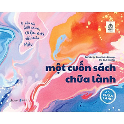 Một Cuốn Sách Chữa Lành (Phiên Bản Tô Màu Chữa Lành) - Bản Quyền