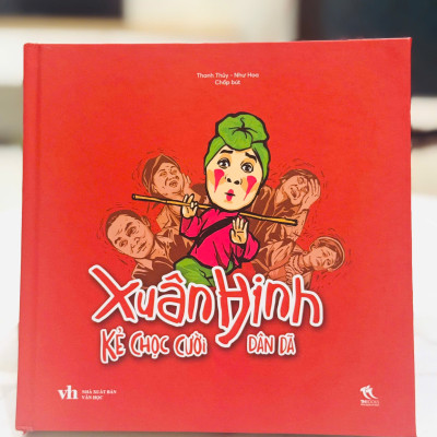 Xuân Hinh - Kẻ chọc cười dân dã (Bìa mềm)