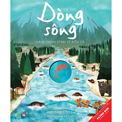 Sách tranh song ngữ Dòng sông - Hành trình vĩ đại về biển cả - Ehomebooks - Dành cho trẻ từ 0-6 tuổi