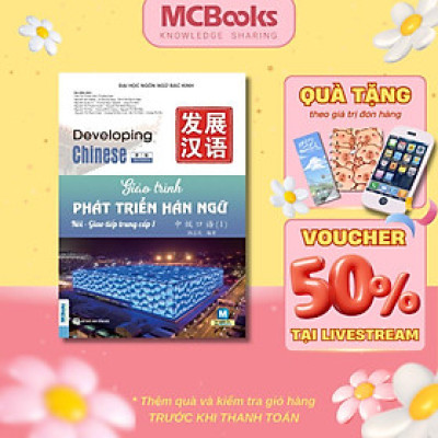 Sách Giáo trình phát triển hán ngữ nói - giao tiếp trung cấp 1 MCBooks