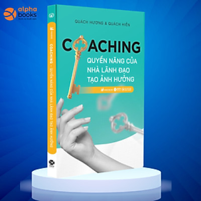 Coaching - Quyền Năng Của Nhà Lãnh Đạo Tạo Ảnh Hưởng - Bản Quyền