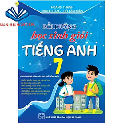 SÁCH - bồi dưỡng học sinh giỏi tiếng anh 7 ( theo chương trình giáo dục phổ thông mới )