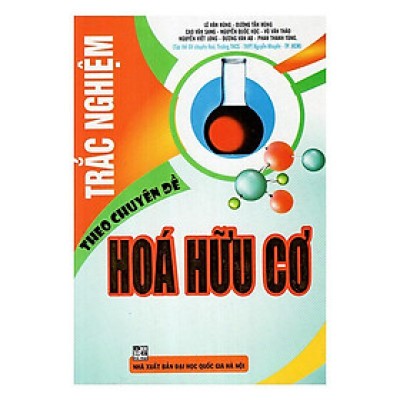 Sách - Trắc Nghiệm Theo Chuyên Đề Hóa Hữu Cơ - Hồng Ân