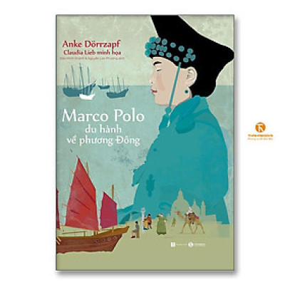 Sách - Marco Polo - Du Hành Về Phương Đông - Thái Hà Books