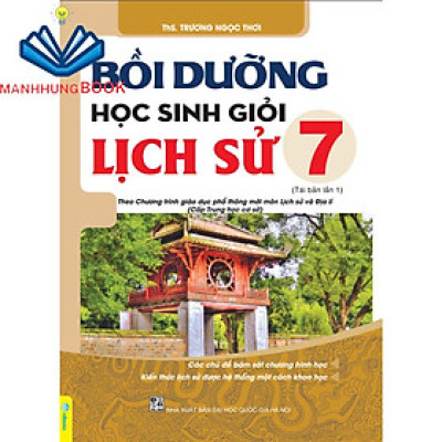 Sách - Bồi Dưỡng Học Sinh Giỏi Lịch Sử 7 (Theo chương trình GDPT mới).