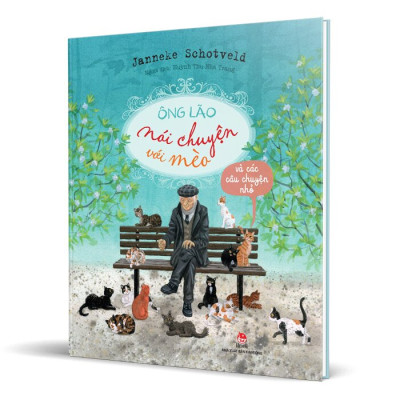 Ông Lão Nói Chuyện Với Mèo Và Các Câu Chuyện Nhỏ