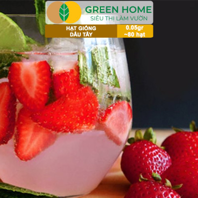 Hạt Giống Dâu Tây Đỏ Greenhome, Gói 0,05gr~80 hạt, Chịu Nhiệt, Quả To, Dễ Trồng, Năng Suất Cao T17