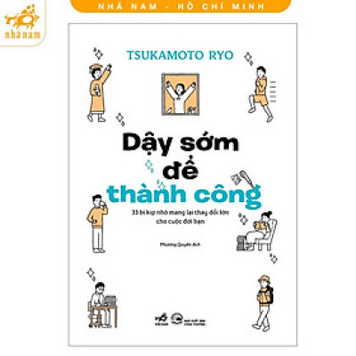 Sách - Dậy Sớm Để Thành Công - Tsukamoto Ryo - Nhã Nam