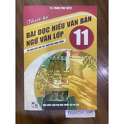 Sách - Thiết Kế Bài Đọc Hiểu Văn Bản Ngữ Văn Lớp 11 ( Kết Nối)