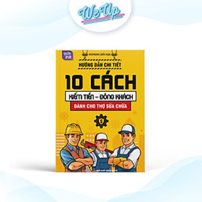 Sách Hướng dẫn chi tiết 10 cách kiếm tiền - đông khách dành cho thợ sửa chữa