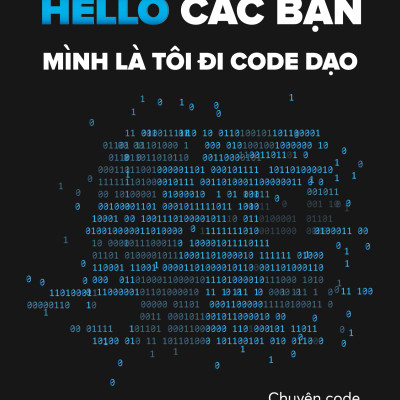 Hello Các Bạn Mình Là Tôi Đi Code Dạo
