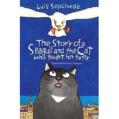 The Story of a Seagull and the Cat Who Taught Her to Fly