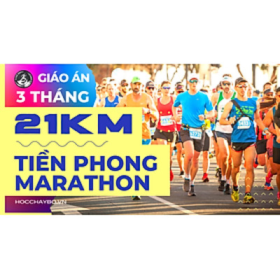 Khóa học 3 tháng tập chạy 21km giải Tiền Phong Marathon TPM