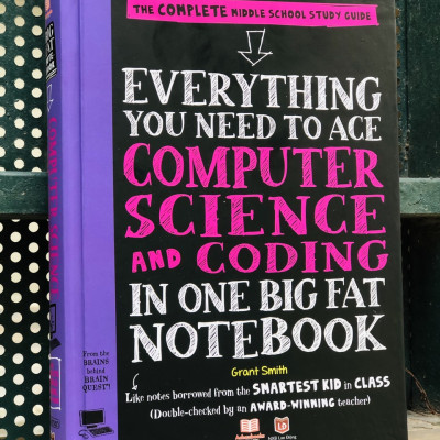 Sách Everything You Need To Ace Computer Science And Coding Big Fat Notebooks - Sổ Tay Khoa Học Máy Tính Và Mã Hóa ( Tiếng Anh, Lớp 8 - Lớp 12 ) - - Nâng Cao Kiến Thức Khoa Học Máy Tính Và Lập Trình - Á Châu Books, Bìa Cứng, In Màu