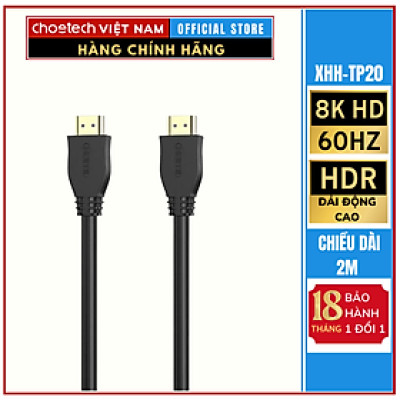 Cáp CHOETECH XHH-TP20  HDMI sang HDMI 8K@60Hz dài 2m (Hàng chính hãng)
