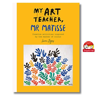 Sách - My Art Teacher, Mr Matisse by Liana Jegers - Sách Ngoại văn, sách minh hoạ, bìa mềm