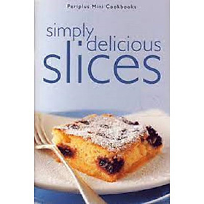 SIMPLY DELICIOUS SLICES