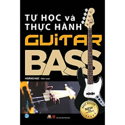 Tự Học Và Thực Hành Guitar Bass (Tái Bản)