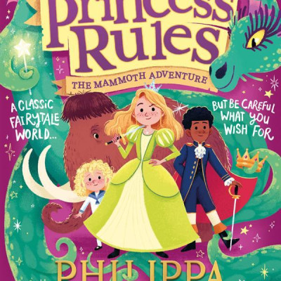 The Princess Rules: The Mammoth Adventure