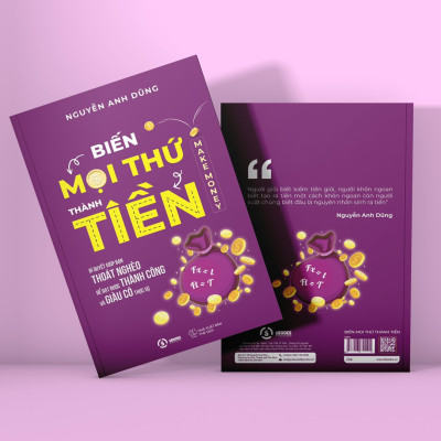 Biến Mọi Thứ Thành Tiền - Make Money - Nguyễn Anh Dũng