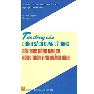 Tác Động Của Chính Sách Quản Lý Rừng Đến Mức Sống Dân Cư Nông Thôn Tỉnh Quảng Bình