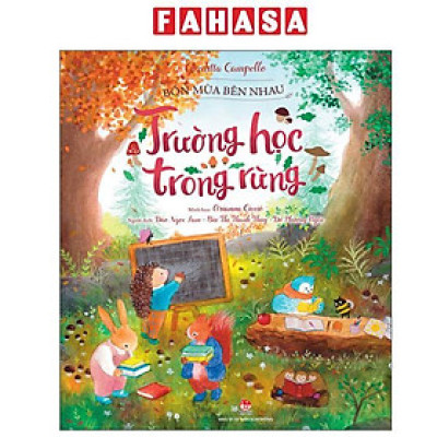 Sách - Bốn Mùa Bên Nhau - Trường Học Trong Rừng