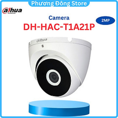 Camera Dahua 2 Mp DH HAC T1A21P 1080P - Dome Bán Cầu Trong Nhà - Hàng chính hãng