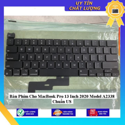 Bàn Phím Cho MacBook Pro 13 Inch 2020 Model A2338 Chuẩn US - Hàng Nhập Khẩu New Seal
