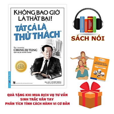 Quà Tặng Sách Nói: Không Bao Giờ Là Thất Bại! Tất Cả Là Thử Thách - Kèm Dịch Vụ Sinh Trắc Vân Tay – Phân Tích Tính Cách Hành Vi Cơ Bản