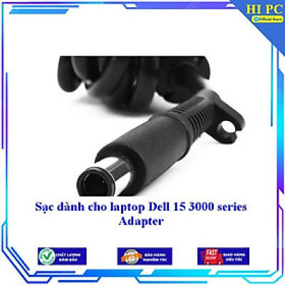 Sạc dành cho laptop Dell 15 3000 series Adapter - Kèm Dây nguồn - Hàng Nhập Khẩu