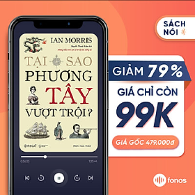 Sách nói Fonos: Tại Sao Phương Tây Vượt Trội