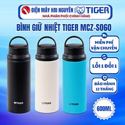 Bình giữ nhiệt Tiger MCZ-S060 - HÀNG CHÍNH HÃNG