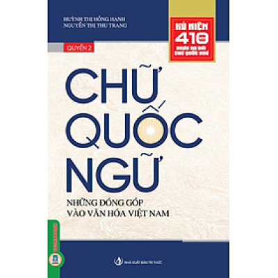 CHỮ QUỐC NGỮ, Quyển 2 - Những Đóng Góp Vào Văn Hóa Việt Nam